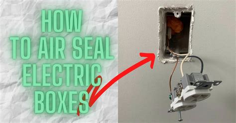 how to air seal electrical boxes in attic|ceiling electrical box seal.